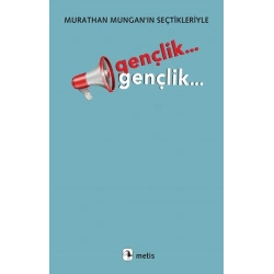 Gençlik... Gençlik...