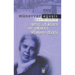 Geniş Ufuklara ve Yabancı İklimlere Doğru