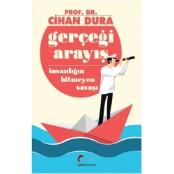 Gerçeği Arayış İnsanlığın Bitmeyen Savaşı