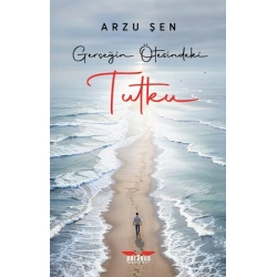 Gerçeğin Ötesindeki Tutku