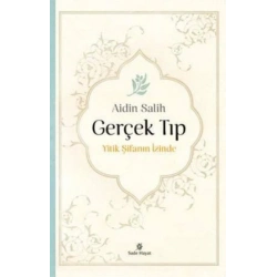Gerçek Tıp Yitik Şifanın İzinde