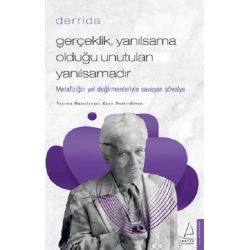 Gerçeklik Yanılsama Olduğu Unutulan Yanılsamadır