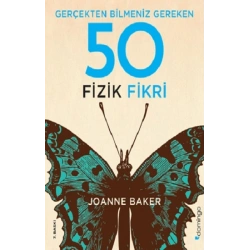 Gerçekten Bilmeniz Gereken 50 Fizik Fikri (Ciltli)