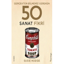 Gerçekten Bilmeniz Gereken 50 Sanat Fikri (Ciltli)