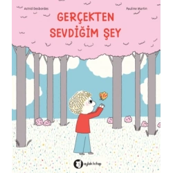 Gerçekten Sevdiğim Şey