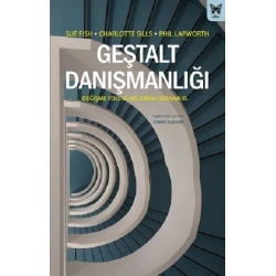 Geştalt Danışmanlığı: Değişme Yolculuklarına Uzanan El
