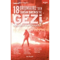 Geziyi Soldan Kavramak 18 Brumaireden Taksim Direnişine