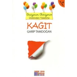 Geziyorum, Görüyorum Üretimden Tüketime - Kağıt