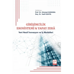 Girişimcilik Ekosistemi ve Yapay Zeka - Yeni Nesil İnovasyon ve İş Modelleri