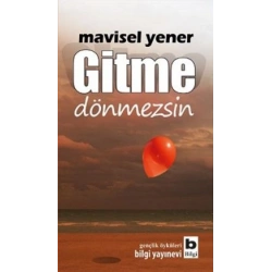Gitme Dönmezsin