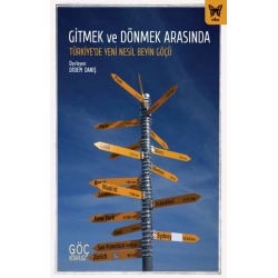 Gitmek ve Dönmek Arasında: Türkiye’de Yeni Nesil Beyin Göçü