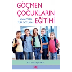 Göçmen Çocukların Eğitimi - Almanyada Türk Çocukları