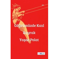 Göğsümüzde Kızıl Bayrak