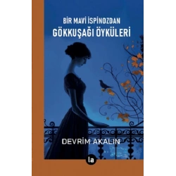 Gökkuşağı Öyküleri - Bir Mavi İspinozdan