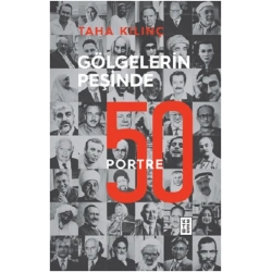 Gölgelerin Peşinde: 50 Portre