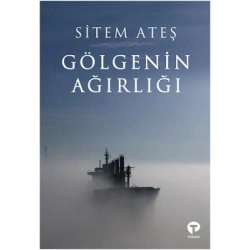 Gölgenin Ağırlığı Bir Denizci Beyi