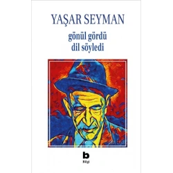 Gönül Gördü Dil Söyledi