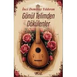 Gönül Telimden Dökülenler