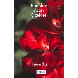 Gönülde Açan Çiçekler