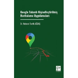 Google Tabanlı Kişiselleştirilmiş Haritalama Uygulamaları