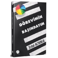 Görevimin Başındayım