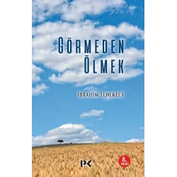 Görmeden Ölmek