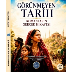 Görünmeyen Tarih - Romanların Gerçek Hikayesi