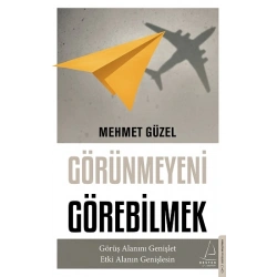 Görünmeyeni Görebilmek