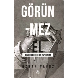 Görünmez El Akademideki Derin Yapılanma