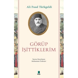 Görüp İşittiklerim