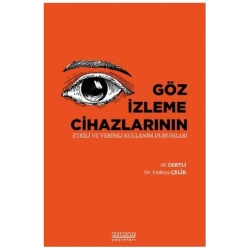 Göz İzleme Cihazlarının Etkili ve Verimli Kullanım Durumları