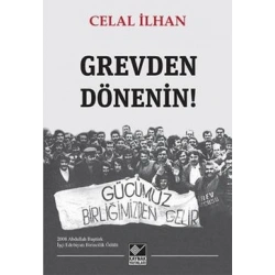Grevden Dönenin!