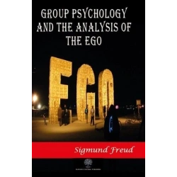 Group Psychology and The Analysis of The Ego