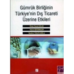 Gümrük Birliğinin Türkiyenin Dış Ticareti Üzerine Etkileri