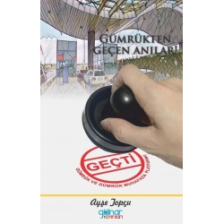 Gümrükten Geçen Anılar