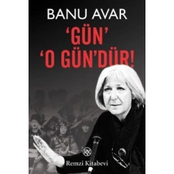 Gün O Gün’dür!