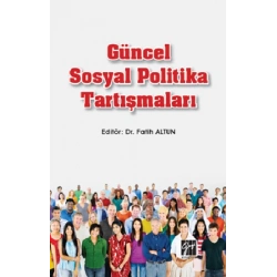 Güncel Sosyal Politika Tartışmaları