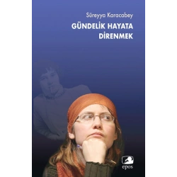 Gündelik Hayata Direnmek