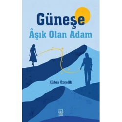 Güneşe Aşık Olan Adam