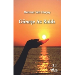 Güneşe Az Kaldı