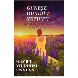 Güneşe Döndüm Yüzümü