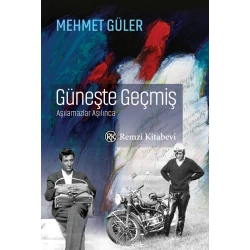 Güneşte Geçmiş (Ciltli)