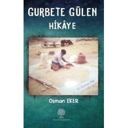 Gurbete Gülen Hikaye
