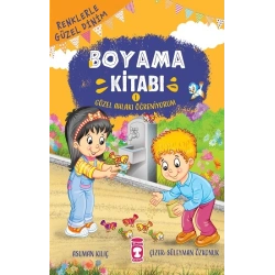 Güzel Ahlakı Öğreniyorum - Renklerle Güzel Dinim Boyama Kitabı 1