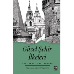 Güzel Şehir İlkeleri Eski Prag - Eski Ankara