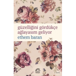 Güzelliğini Gördükçe Ağlayasım Geliyor