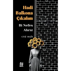 Hadi Balkona Çıkalım Bi Nefes Alırız