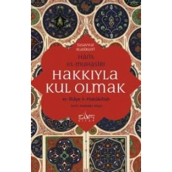 Hakkıyla Kul Olmak