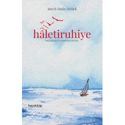 Haletiruhiye Nefs Felsefesi ve Mutluluk Dersleri
