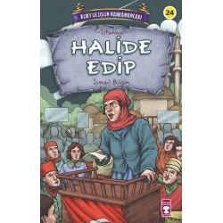 Halide Edip - Kurtuluşun Kahramanları 3